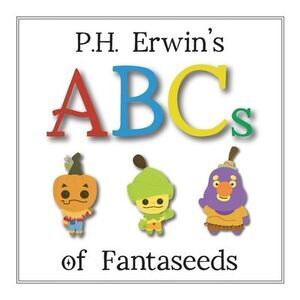 P.H. Erwin's ABCs of Fantaseeds -- Erwin